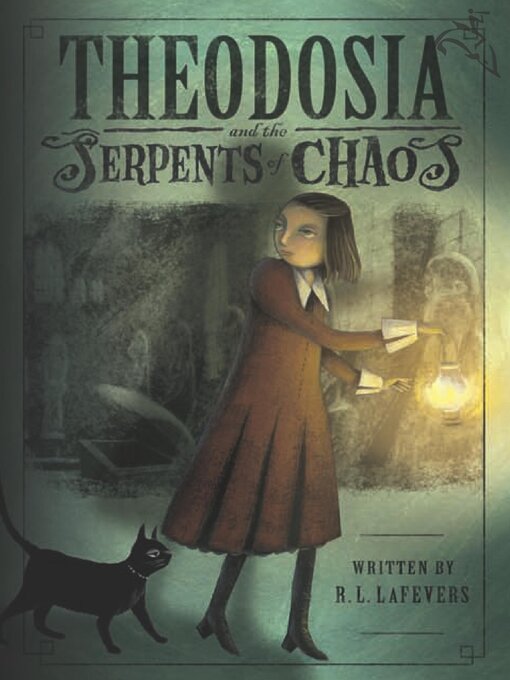 Title details for Theodosia and the Serpents of Chaos by R. L. LaFevers - Wait list